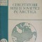 CERCETATORII RUSI SI SOVIETICI IN ARCTICA-M. SIRBU-249802