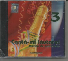 (B) CD sigilat -Canta-mi lautare ! Muzica de petrecere,
