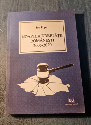 Noaptea dreptatii romanesti 2005 - 2020 Ion Popa foto