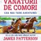 Vanatorii De Comori: Cea Mai Tare Aventura!, James Patterson, Chris Grabenstein - Editura Corint