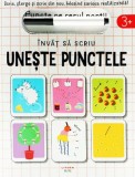 Invat sa scriu. Uneste punctele - Moira Butterfield, Litera