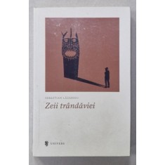 ZEII TRANDAVIEI de SEBASTIAN LAZAROIU , 2021