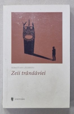 ZEII TRANDAVIEI de SEBASTIAN LAZAROIU , 2021 foto