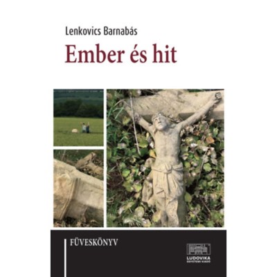 Ember &amp;eacute;s hit - F&amp;uuml;vesk&amp;ouml;nyv - Lenkovics Barnab&amp;aacute;s foto