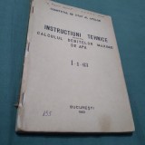 Cumpara ieftin INSTRUCTIUNI TEHNICE PENTRU CALCULUL DEBITELOR MAXIME DE APA 1963