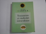TRATAMENTE SI VINDECARI MIRACULOASE - JEAN CARPER