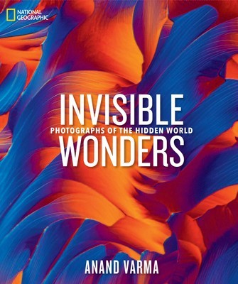 National Geographic Invisible Wonders: Photographs of the Hidden World foto