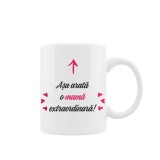 Cana alba personalizata &rdquo;Asa arata o mama extraordinara&quot;, INOVATIX&reg;. 330ml