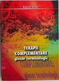 Terapii complementare. Glosar terminologic &ndash; Rodica Albu