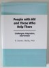 PEOPLE WITH HIV AND THOSE WHO HELP THEM , CHALLENGES , INTEGRATION , INTERVENTION by R. DENNIS SHELBY , 1995