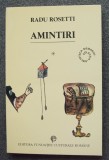 Radu Rosetti - Amintiri I: Ce-am auzit de la alții (ed. Mircea Anghelescu)