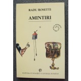 Radu Rosetti - Amintiri I: Ce-am auzit de la alții (ed. Mircea Anghelescu)