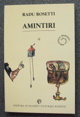 Radu Rosetti - Amintiri I: Ce-am auzit de la alții (ed. Mircea Anghelescu) foto