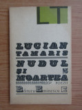 Lucian Tamaris - Nudul si moartea