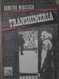 TRANSHIMERIA (PRIN INCHISORI SI LAGARE)-DUMITRU MIRCESCU-356994