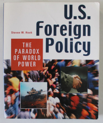 U.S. FOREIGN POLICY by STEVEN W. HOOK , THE PARADOX OF WORLD POWER , 2005 foto