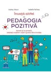 Invata altfel cu Pedagogia pozitiva