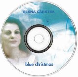 CD Elena C&acirc;rstea &lrm;&ndash; Blue Christmas, fara coperti