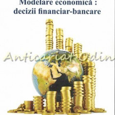 Modelare Economica: Decizii Financiar-Bancare - Popescu Georgiana