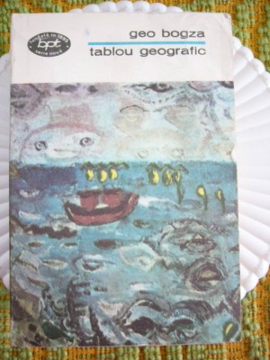 myh 47f - BPT 758 - Geo Bogza - Tablou geografic - ed 1973 foto