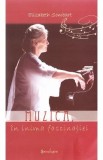Muzica, in inima fascinatiei - Elizabeth Sombart