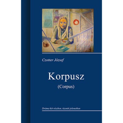 Korpusz (Corpus) - Czotter J&amp;oacute;zsef foto