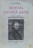 Cumpara ieftin Manual de istoria artei (volumul IV, partea II-a, post-impresionismul) (1946) - 1946 - G. Oprescu (H12)