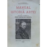 Manual de istoria artei (volumul IV, partea II-a, post-impresionismul) (1946) - 1946 - G. Oprescu (H12)