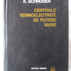 Karl Schroder - Centrale termoelectrice de mare putere