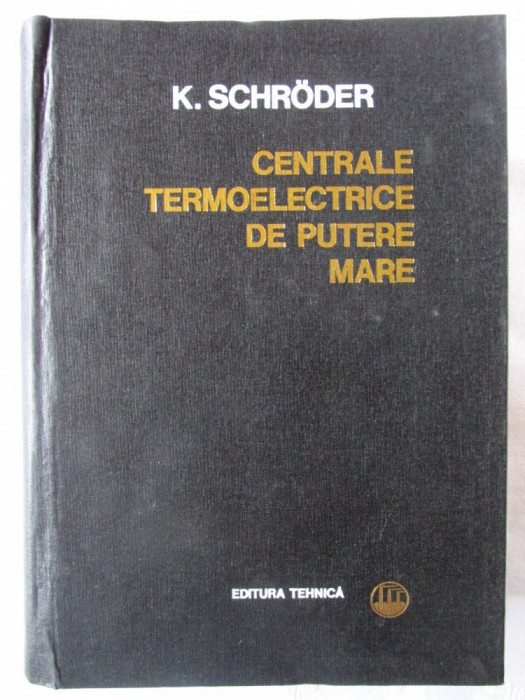 Karl Schroder - Centrale termoelectrice de mare putere