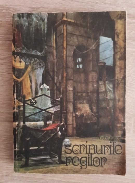 Scrinurile regilor - Eugen Teodoru