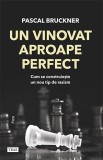 Un vinovat aproape perfect - Pascal Bruckner - Editura Trei