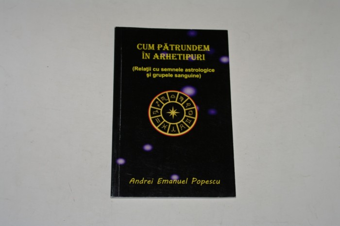 Cum patrundem in arhetipuri - Andrei Emanuel Popescu