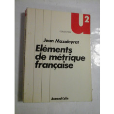 Elements de metrique francaise - Jean Mazaleyrat
