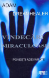 Vindecări miraculoase - Paperback brosat - Adam - Meteor Press