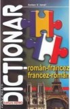 Dictionar roman-francez, francez-roman - Anton V. Ionel
