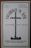 Vagabonzi in R.P.R. Amintiri din prigoana satano-comunista / Dumitru Perceli