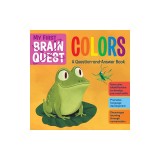 My First Brain Quest Colors: A Question-And-Answer Book