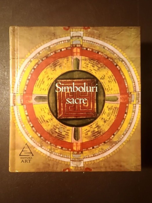 Robert Adkinson (coord.) - Simboluri sacre: popoare, religii, mistere (Art, 2018)