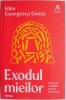Exodul mieilor - Irina Georgescu Groza: Povesti Romani, Istorie Mare. Carte