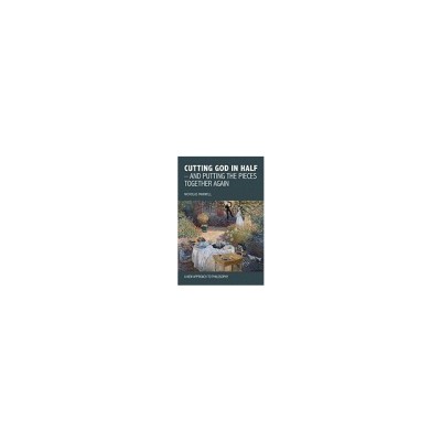 Cutting God in Half - And Putting the Pieces Together Again a New Approach to Philosophy foto