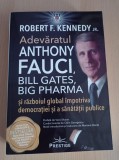Robert F. Kennedy Jr. - Adevaratul Anthony Fauci