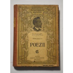 Dimitrie Anghel - Poezii / Opere complete - ediție interbelică Editura Cartea Rom&acirc;nească - ștampilă Legătorie Cernăuți Florian Rudzik