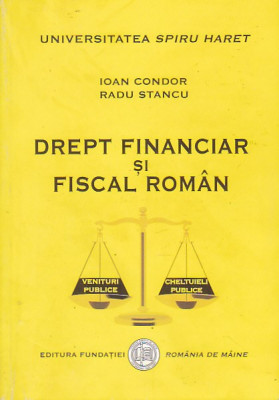 IOAN CONDOR, RADU STANCU - DREPT FINANCIAR SI FISCAL ROMAN foto