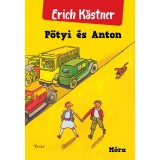 P&ouml;tyi &eacute;s Anton - Erich K&auml;stner, Erich Kastner