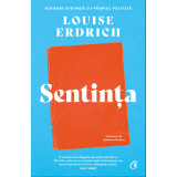 Sentinta - Louise Erdrich, editia 2023, Curtea Veche Publishing