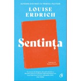 Cumpara ieftin Sentinta - Louise Erdrich, editia 2023, Curtea Veche Publishing