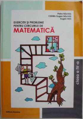 Exercitii si probleme pentru cercurile de matematica (Clasa a IV-a) &amp;ndash; Petre Nachila foto