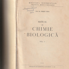 SIMION OERIU - MANUAL DE CHIMIE BIOLOGICA ( 2 VOLUME RELEGATE - 1956 )