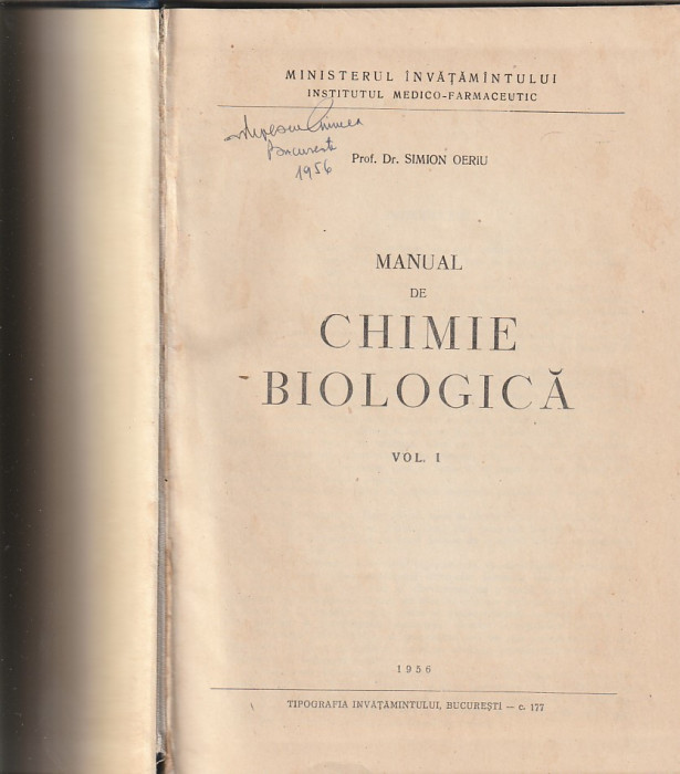 SIMION OERIU - MANUAL DE CHIMIE BIOLOGICA ( 2 VOLUME RELEGATE - 1956 )